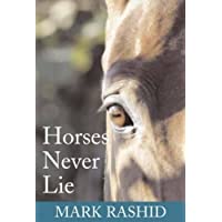 Horses Never Lie: The Heart of Passive Leadership: 14